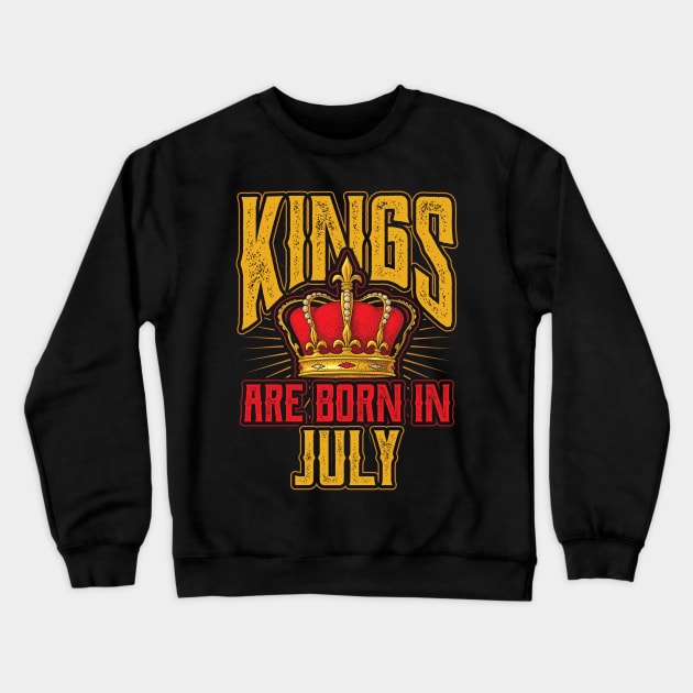 Kings are Born in July Birthday Gift Crewneck Sweatshirt by aneisha